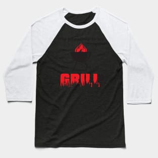 Why You All Up in My Grill? Baseball T-Shirt